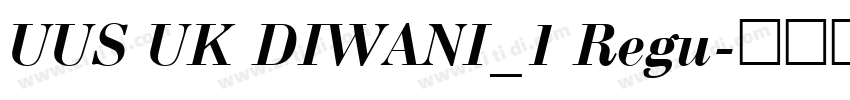 UUS UK DIWANI_1 Regu字体转换